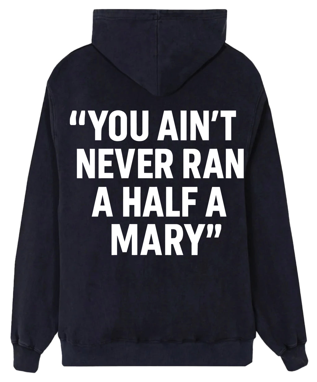 HALF A MARY CERTIFED HOODIE