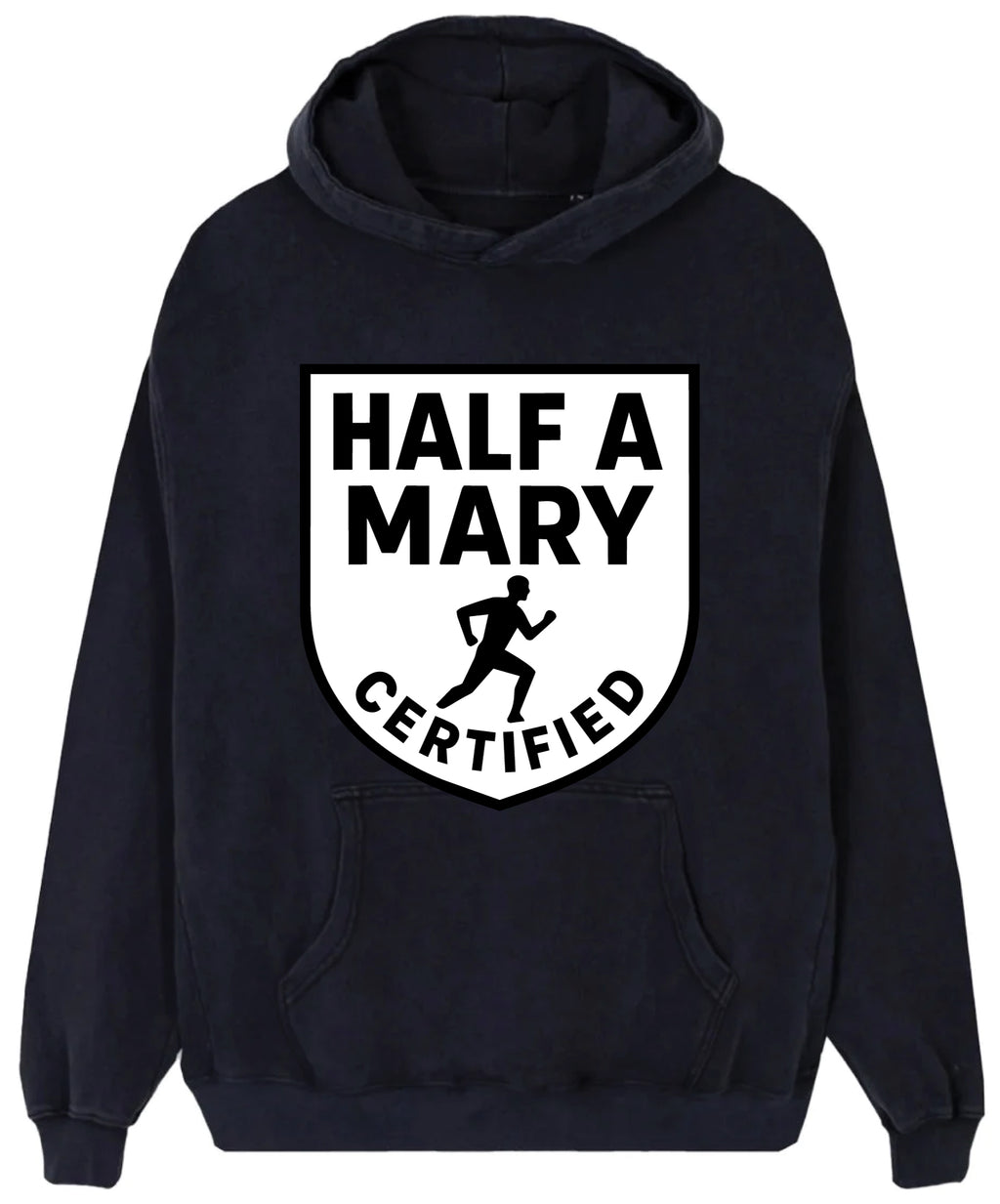 HALF A MARY CERTIFED HOODIE